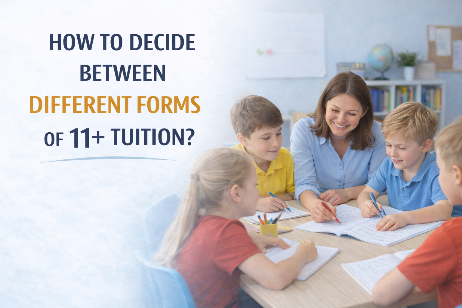 How to Decide Between Different Forms of 11+ Tuition