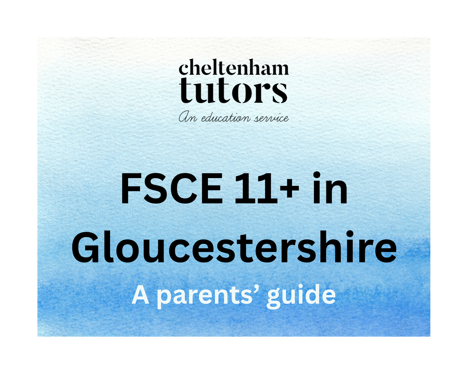 The FSCE: A Parent Support Guide for the 11+ in Gloucestershire